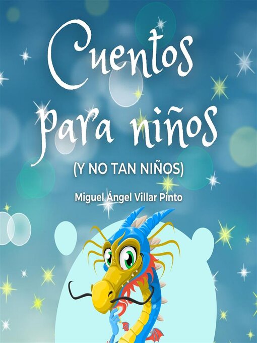 Title details for Cuentos para niños (y no tan niños) by Miguel Ángel Villar Pinto - Available